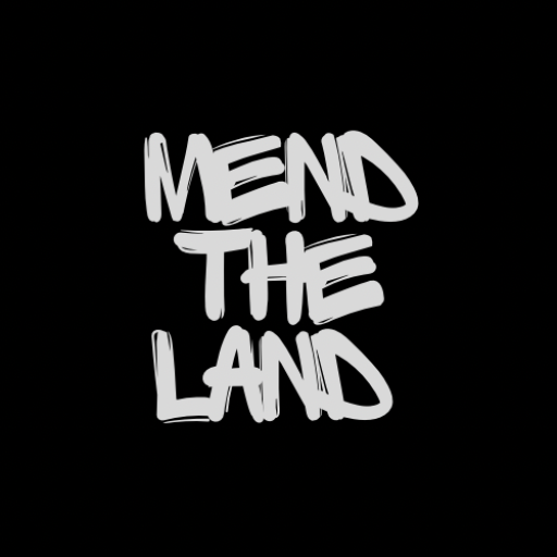 Mend The Land